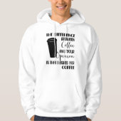Sarcasm Coffee Opinion Sprichwort Provokation Hoodie (Vorderseite)