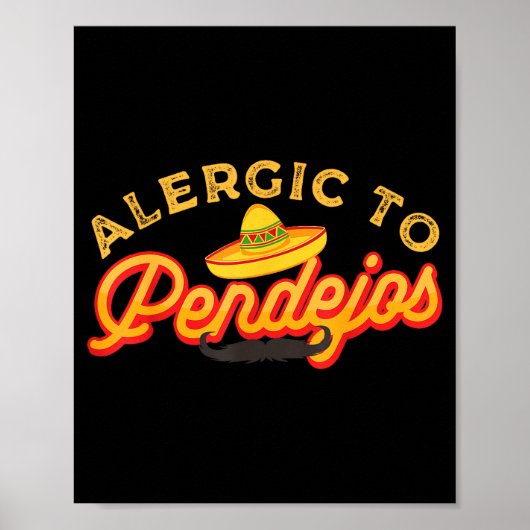 Sarcasm Dark Humor Funny Quotes Sarcastic Mexican  Poster (Vorne)