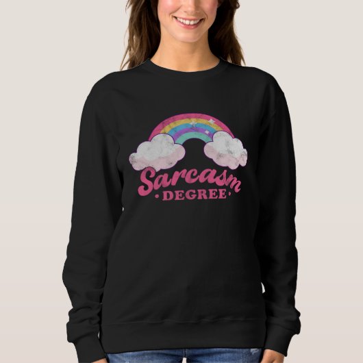 Sarcasm Degree Rainbow Sarcastic Person Sweatshirt (Vorderseite)
