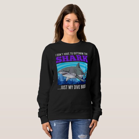 Sarcasm Dive Buddy Dive Buddy Shark Diver Sweatshirt (Vorne ganz)