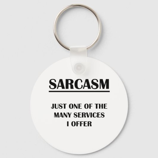 Sarcasm: Eins der vielen Dienstleistungen, die ich Schlüsselanhänger (Vorderseite)