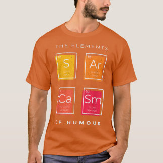Sarcasm-Elemente des Spaßes Periodische Tafelwisse T-Shirt