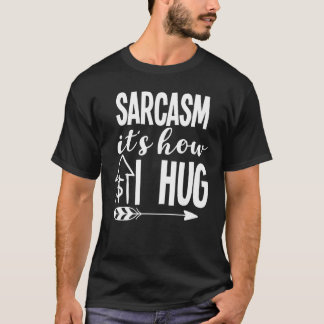 Sarcasm Es ist wie ich Sarcasm Quotes Sarcasm Joke T-Shirt