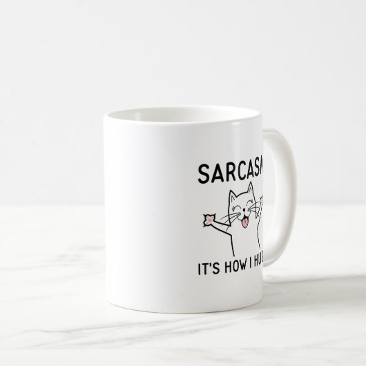 Sarcasm Es ist, wie ich umarme Kaffeetasse (VorderseiteRechts)
