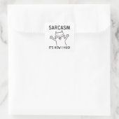 Sarcasm Es ist, wie ich umarme Quadratischer Aufkleber (Tasche)