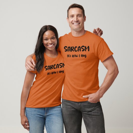 Sarcasm Es ist wie ich umarmen - Funny Sarcastic G T-Shirt (Unisex)