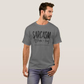 Sarcasm Es ist, wie ich umarmen - Funny T-Shirt (Vorne ganz)