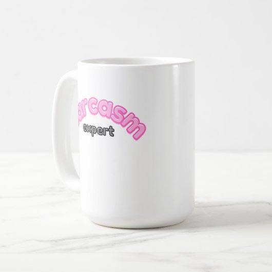 Sarcasm Expert Funny Coffee Tasse | Witty & Sassy (Vorderseite Links)