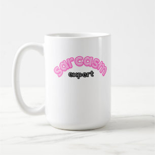 Sarcasm Expert Funny Coffee Tasse   Witty & Sassy 