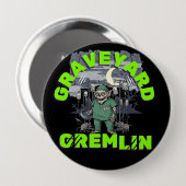 Sarcasm Graveyard Gremlin-Zombie Night Shift Spaß Button (Vorne & Hinten)