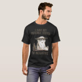 Sarcasm I Had My Patience Tested I'm Negative Cat T-Shirt (Vorne ganz)