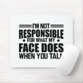 Sarcasm - Ich bin nicht dafür verantwortlich, was  Mousepad (Mit Mouse)