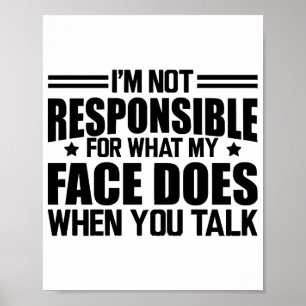 Sarcasm - Ich bin nicht dafür verantwortlich, was Poster