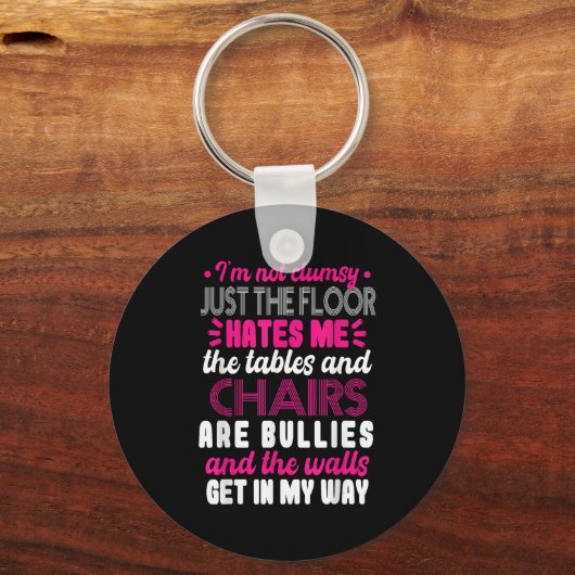 Sarcasm Im Not Clumsy I'm Not Clumsy Sarcastic Wom Schlüsselanhänger (Vorderseite)