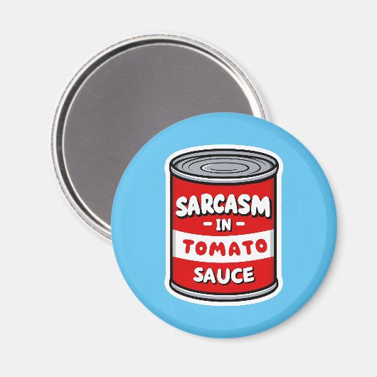 Sarcasm in Tomatensauce Magnet (Vorderseite/Rückseite)