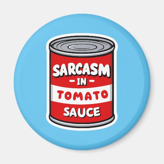 Sarcasm in Tomatensauce Magnet (Vorne)