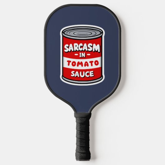Sarcasm in Tomatensauce Pickleball Schläger (Vorderseite)