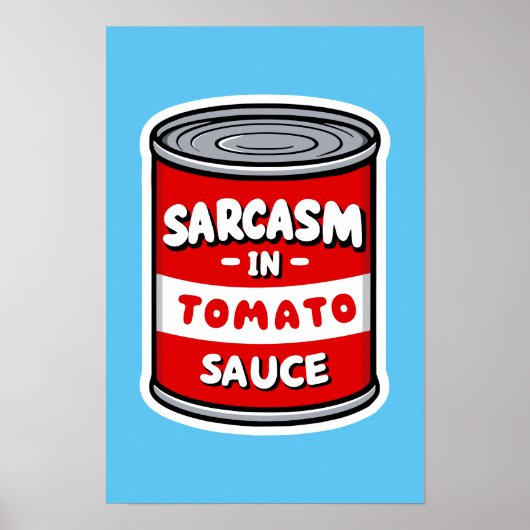 Sarcasm in Tomatensauce Poster (Vorne)