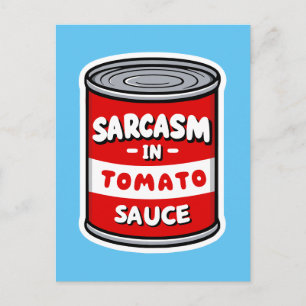 Sarcasm in Tomatensauce Postkarte