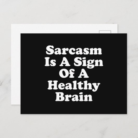 Sarcasm Is A Sign Of A Healthy Brain Postkarte (Vorne/Hinten)