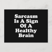 Sarcasm Is A Sign Of A Healthy Brain Postkarte (Vorderseite)