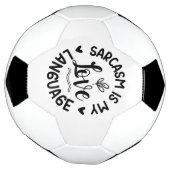 Sarcasm Is My Love Fußball (Gedreht)
