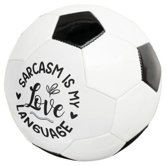 Sarcasm Is My Love Fußball (Dreiviertel)