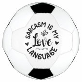 Sarcasm Is My Love Fußball (Vorderseite)