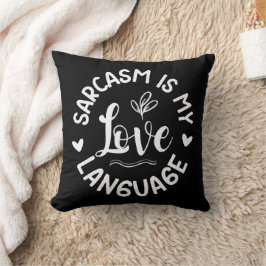 Sarcasm Is My Love Hoodie Kissen