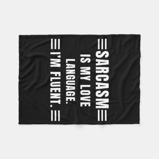 Sarcasm Is My Love Language Funny Quotes Sarcastic Fleecedecke (Vorderseite (Horizontal))