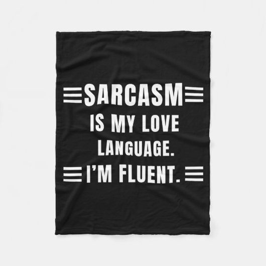Sarcasm Is My Love Language Funny Quotes Sarcastic Fleecedecke (Vorderseite)