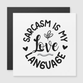 Sarcasm Is My Love Magnetkarte