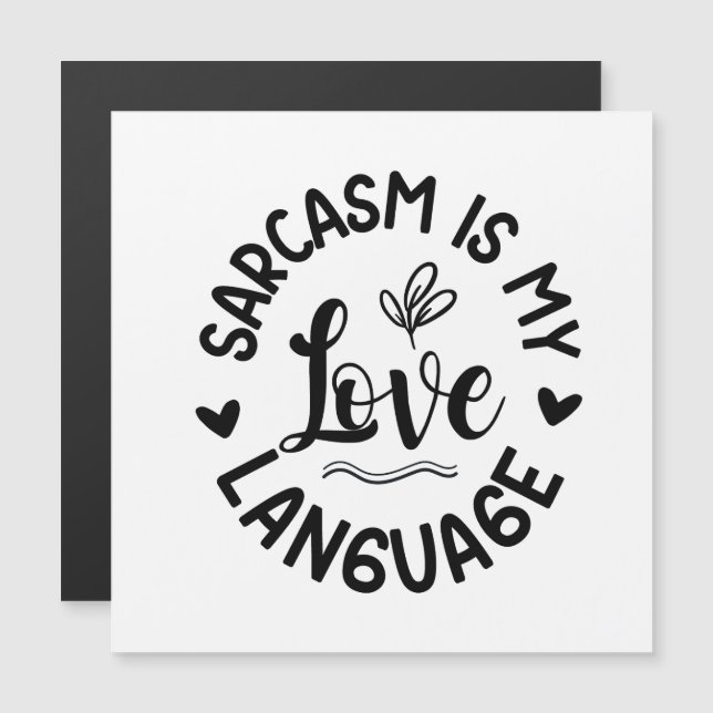 Sarcasm Is My Love Magnetkarte (Vorne/Hinten)