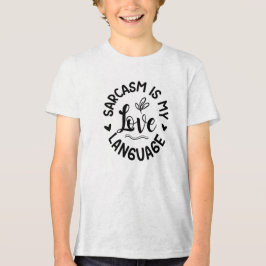 Sarcasm Is My Love Tri-Blend Shirt