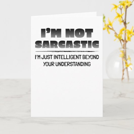 Sarcasm is the way to mock someone with style karte (Gelbe Blume)