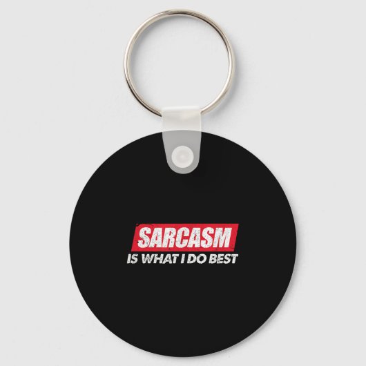 Sarcasm Is What I Do Bes I Funny Sarcastic Nerdy G Schlüsselanhänger (Vorderseite)
