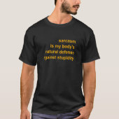 Sarcasm ist die natürliche Abwehr meines Körpers g T-Shirt (Vorderseite)