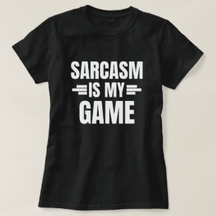 Sarcasm ist mein Spiel - Funny Zitat T-Shirt