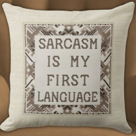Sarcasm ist meine erste Sprache - witzig Cross-Sti Kissen