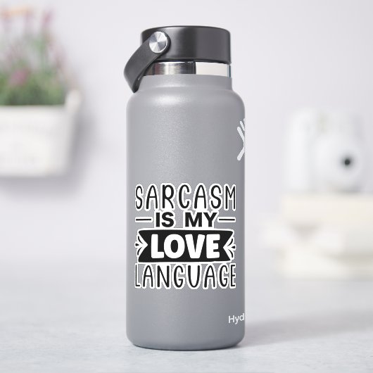 Sarcasm ist meine Liebe Aufkleber (HydroFlask)