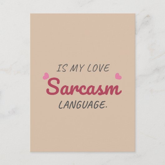 Sarcasm ist meine Liebe - Freundliche Beziehung Postkarte (Vorderseite)