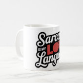 Sarcasm ist meine Liebe Kaffeetasse (Vorderseite Links)