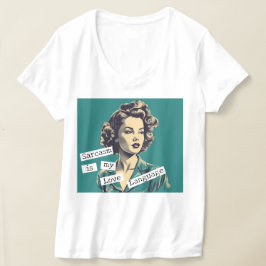 Sarcasm ist meine Liebe Language Retro Woman T - S T-Shirt