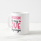 Sarcasm ist meine Liebe Language Tasse (Vorderseite Links)