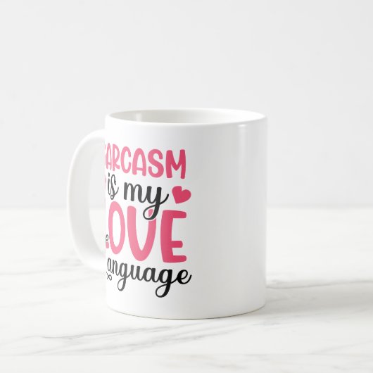 Sarcasm ist meine Liebe Language Tasse (Vorderseite Links)