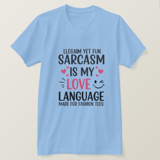 Sarcasm ist meine Liebe - Niedlich & lustig Zitat  T-Shirt (Design vorne)
