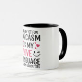 Sarcasm ist meine Liebe - Niedlich & lustig Zitat  Tasse (VorderseiteRechts)