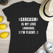 Sarcasm ist meine Liebe-Sprache Funny Quotes Sarca T-Shirt
