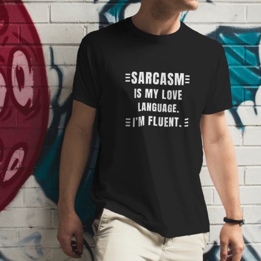 Sarcasm ist meine Liebe-Sprache Funny Quotes Sarca T-Shirt