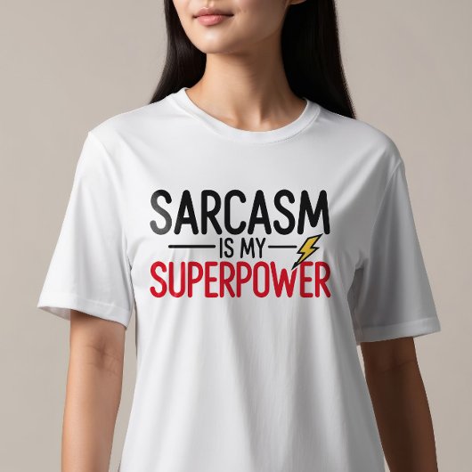 Sarcasm ist meine Supermacht T-Shirt